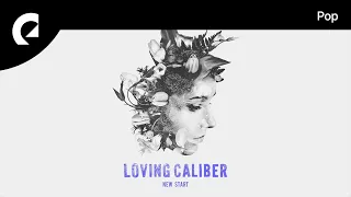 Loving Caliber ft. Lauren Dunn - A Way To Stay