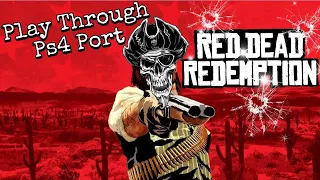 Red Dead Redemption 1: PS4 Port: Playthrough: Ep.2
