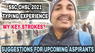 SSC CHSL 2021 || MY TYPING TEST EXPERIENCE || KEY STROKES? ||  CHSL 21 SKILL TEST