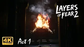 Layers of Fear 2 - Act 1 | 4K 60ᶠᵖˢ No Commentary