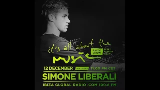 Simone Liberali - It's All About The Music @ Ibiza Global Radio 12-12-16