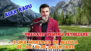 ALEX RADU ❌1 ORA INTREAGA DE MUZICA DE PETRECERE ❌DECEMBRIE 2023