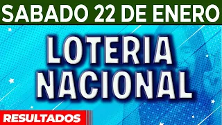 Resultado del sorteo Loteria Nacional del Sábado 22 de Enero del 2022.