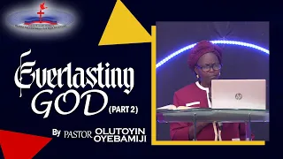 THE EVERLASTING GOD (PART2) | PASTOR OLUTOYIN OYEBAMIJI 19|05|2024