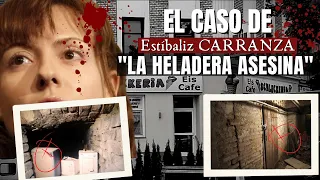 El caso de ESTÍBALIZ Carranza | La asesina de la Heladería | Criminalista Nocturno