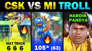 CSK VS MI IPL TROLL 2024 🔥 MS Dhoni 6 6 6 🔥🔥🔥 Rohit Sharma 105* 🔥 TODAY TRENDING