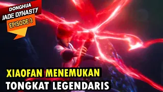 XIAO FAN MENEMBUS RANAH GERBANG PENCERAHAN | Alur Cerita Jade Dynasty episode 3 - Zhu Xian Episode 3