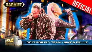 Binz gửi gắm tâm sự đời trai tại Do It For FLY Team cùng Kellie | Rap Việt - Mùa 2 [Live Stage]