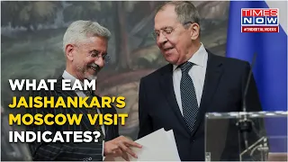 How EAM Jaishankar's Visit To Moscow Showed A Glimpse Of The Future Roadmap?