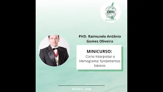 MINICURSO: Como Interpretar o Hemograma: fundamentos básicos