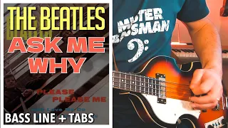 The Beatles - Ask Me Why /// BASS LINE [Play Along Tabs]