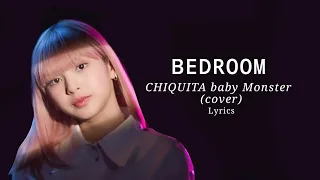 BEDROOM - CHIQUITA ( BABY MONSTER ) lyrics