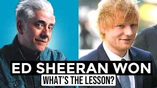Ed Sheeran Won. What Is The Lesson?