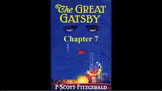 The Great Gatsby Chapter 7 | Audiobook