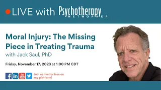 Moral Injury: The Missing Piece in Treating Trauma