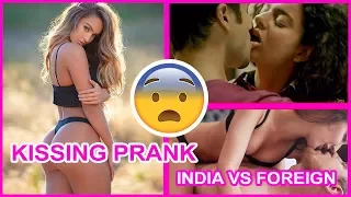 || KISSING PRANK ||  (INDIA VS FOREIGN)
