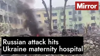 Russian attack hits Ukraine maternity hospital