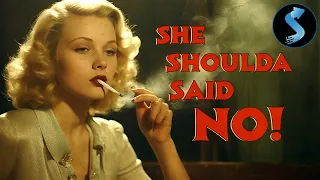She Shoulda Said No! | Full Drama Movie | Lila Leeds | Alan Baxter