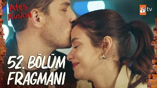 Ateş Kuşları 52. Bölüm Fragman | "Hani beni hiç bırakmayacaktın?" @atvturkiye