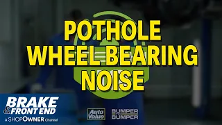 Pothole Wheel Bearing Noise