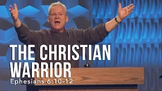 Ephesians 6:10-12, The Christian Warrior