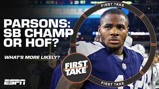 Super Bowl Champion or 1st-Ballot Hall of Famer? What's more likely for Micah Parsons? | First Take