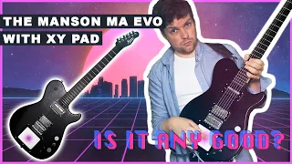 The Manson MA Evo With XY Pad | Is It Any Good?