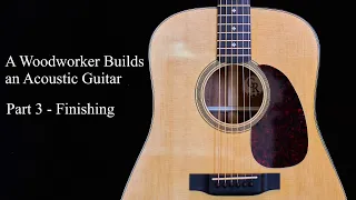 A Woodworker Builds an Acoustic Guitar - Part 3