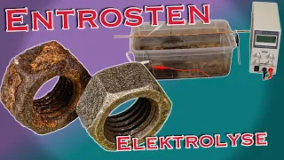 Entrosten mit Elektrolyse (Rost entfernen Elektrochemisch) Anleitung