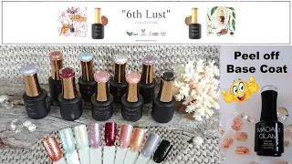 Reveal of MG's 6Th Lust Collection | AND the NEW Peel Off Base Coat | Does it work??
