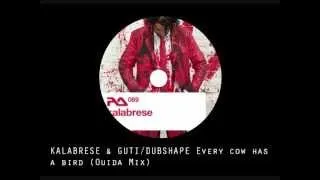 Every cow has a bird - Guti/Dubshape & Kalabrese (Ouida Remix)