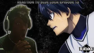 REACTION TO BLUE LOCK EPISODE 13 (ISAGI LOST BACHIRA NO F$%KING WAY?!?!?!)