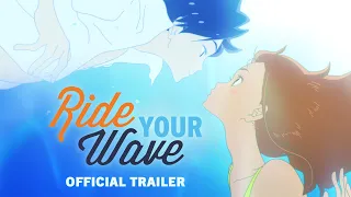 RIDE YOUR WAVE [Official U.S. Trailer] - Now Out on Blu-ray, DVD & Digital!