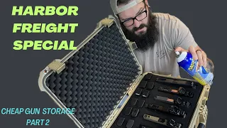 Budget Gun Case from Harbor Freight Part 2! Cost Effective Upgrade and The Guns Inside!