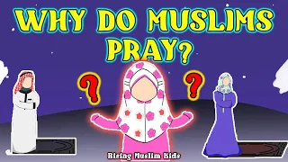 Why do Muslims Pray? | Islamic Cartoons | Episode 1