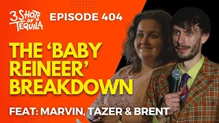 The 'Baby Reindeer' Breakdown #3ShotsOfTequila Ep: 404