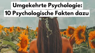 Umgekehrte Psychologie: 10 Psychologische Fakten dazu.