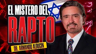 EL RAPTO DE LA IGLESIA ESTÁ POR SUCEDER... 😱 | Dr. Armando Alducin