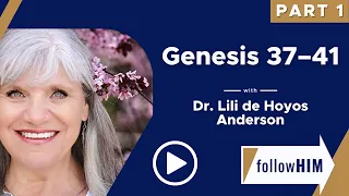 Follow Him Podcast: Genesis 37-41— Part 1 w/ Dr. Lili de Hoyos Anderson | Our Turtle House