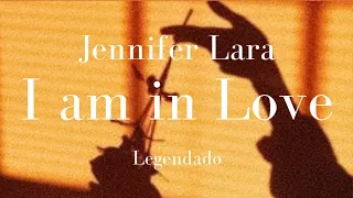 Jennifer Lara - I Am in Love {Legendado}