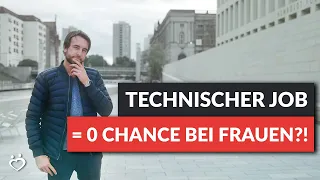 Hast Du wegen Deinem technischen Beruf keine Chance bei Frauen? | Andreas Lorenz