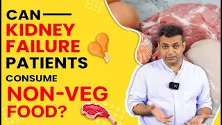 Can Kidney Failure Patients Consume Non Veg Food ?