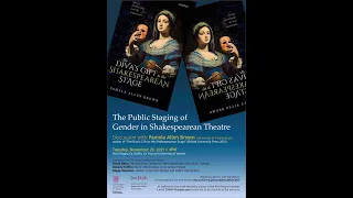 The Public Staging of Gender in Shakespearean Theatre Discussion with Pamela Allen Brown