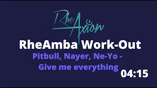 Dance Work-Out: Give Me Everything - Pitbull