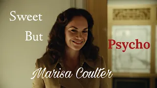 Marisa Coulter | Sweet But Psycho