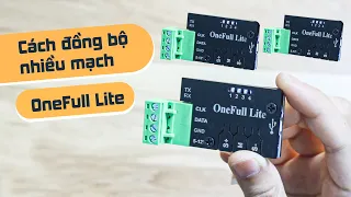 Cách đồng bộ nhiều mạch điều khiển LED OneFull Lite hiệu quả