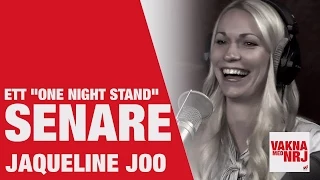 Jaqueline Joo: Ett "One Night Stand" Senare - VAKNA MED NRJ