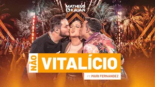 Matheus & Kauan, Mari Fernandez - Não Vitalício (Nunca Mais)  (Ao Vivo Em Fortaleza) #Basiquinho2