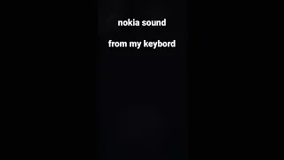 nokia sound but with ma keyboard