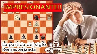 Impresionante!! La mejor partida de ajedrez de todos los tiempos, la partida del siglo